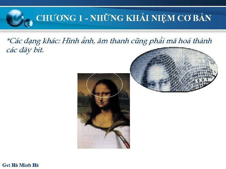 CHƯƠNG 1 - NHỮNG KHÁI NIỆM CƠ BẢN *C¸c d¹ng kh¸c: H×nh ¶nh, ©m