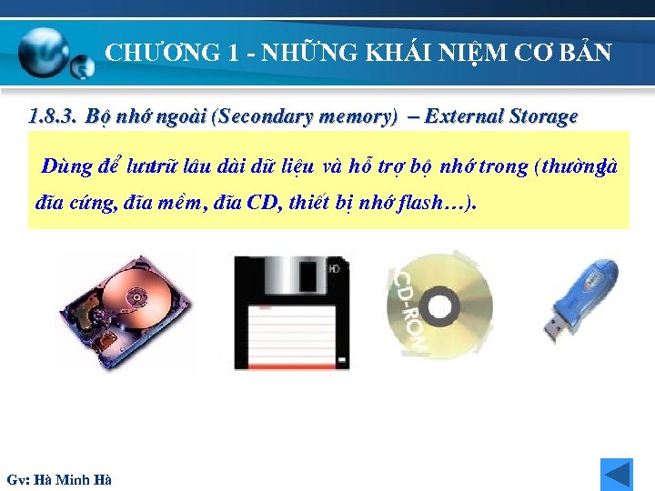 CHƯƠNG 1 - NHỮNG KHÁI NIỆM CƠ BẢN 1. 8. 3. Bé nhí ngoµi