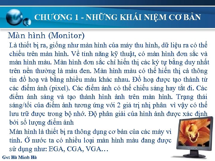 CHƯƠNG 1 - NHỮNG KHÁI NIỆM CƠ BẢN Mµn h×nh (Monitor) Là thiết bị