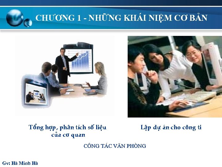 CHƯƠNG 1 - NHỮNG KHÁI NIỆM CƠ BẢN Tæng hîp, ph©n tÝch sè liÖu