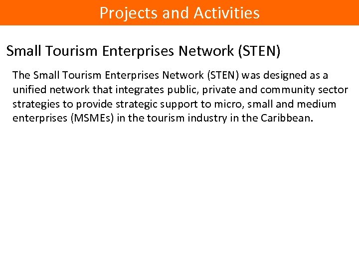 Projects and Activities Small Tourism Enterprises Network (STEN) The Small Tourism Enterprises Network (STEN)