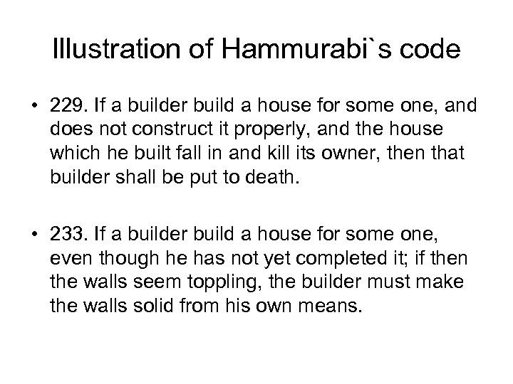 Illustration of Hammurabi`s code • 229. If a builder build a house for some