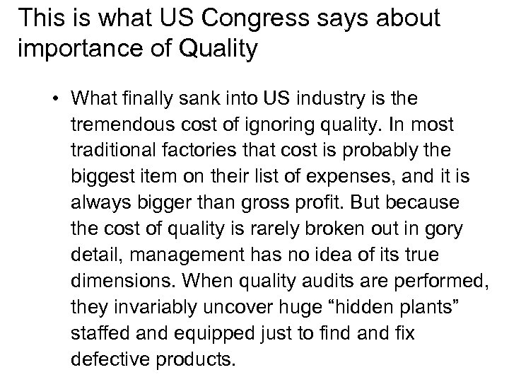 This is what US Congress says about importance of Quality • What finally sank