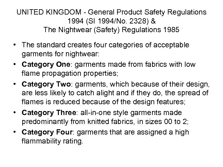 UNITED KINGDOM - General Product Safety Regulations 1994 (SI 1994/No. 2328) & The Nightwear