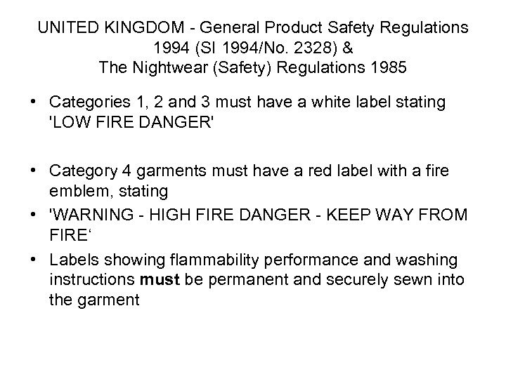 UNITED KINGDOM - General Product Safety Regulations 1994 (SI 1994/No. 2328) & The Nightwear