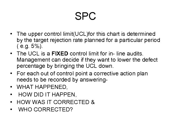SPC • The upper control limit(UCL)for this chart is determined by the target rejection