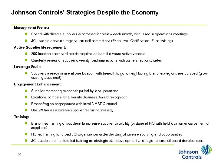 Johnson Controls’ Strategies Despite the Economy Management Focus: n Spend with diverse suppliers automated