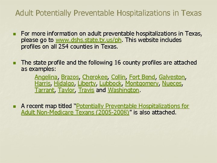 Adult Potentially Preventable Hospitalizations in Texas n n n For more information on adult