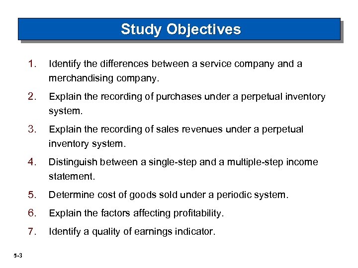 Study Objectives 1. 2. Explain the recording of purchases under a perpetual inventory system.
