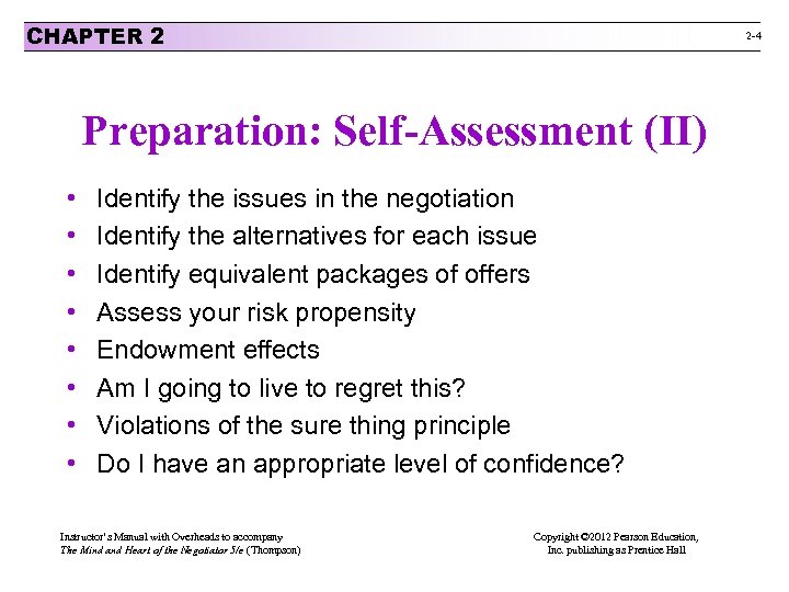 CHAPTER 2 2 -4 Preparation: Self-Assessment (II) • • Identify the issues in the