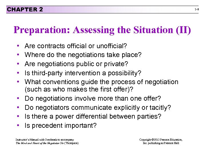 CHAPTER 2 2 -8 Preparation: Assessing the Situation (II) • • • Are contracts
