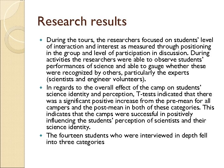 Research results During the tours, the researchers focused on students’ level of interaction and