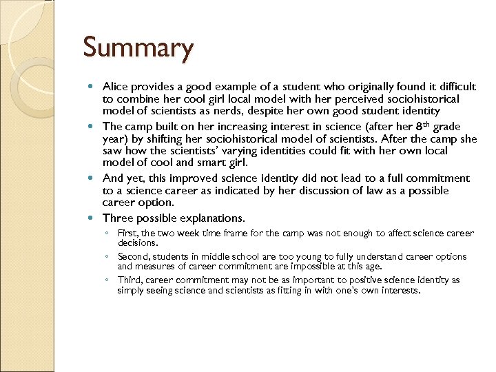 Summary Alice provides a good example of a student who originally found it difficult