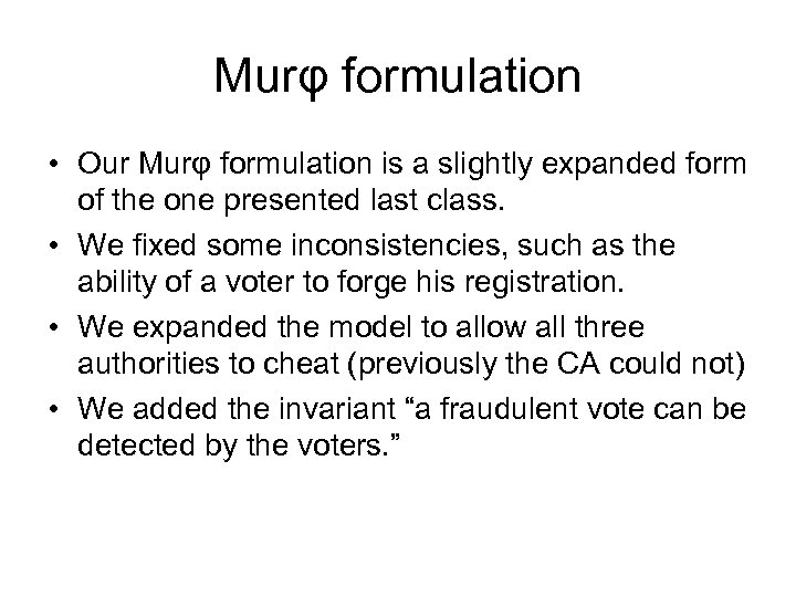 Murφ formulation • Our Murφ formulation is a slightly expanded form of the one