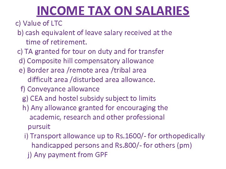 INCOME TAX ON SALARIES c) Value of LTC b) cash equivalent of leave salary