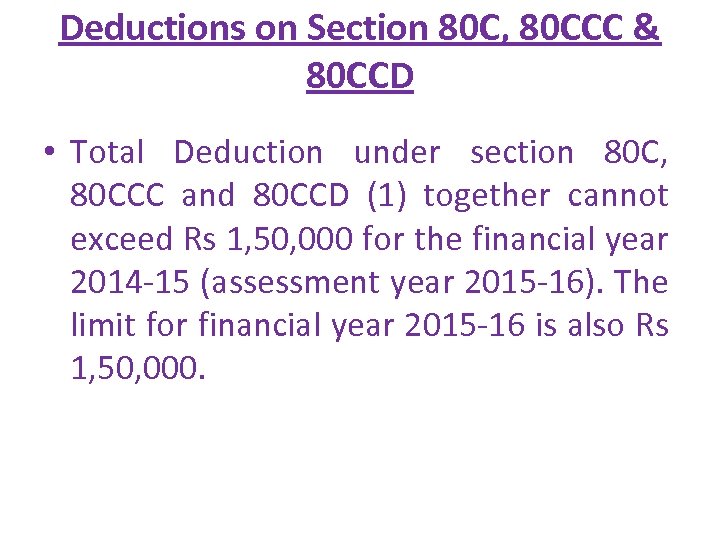 Deductions on Section 80 C, 80 CCC & 80 CCD • Total Deduction under