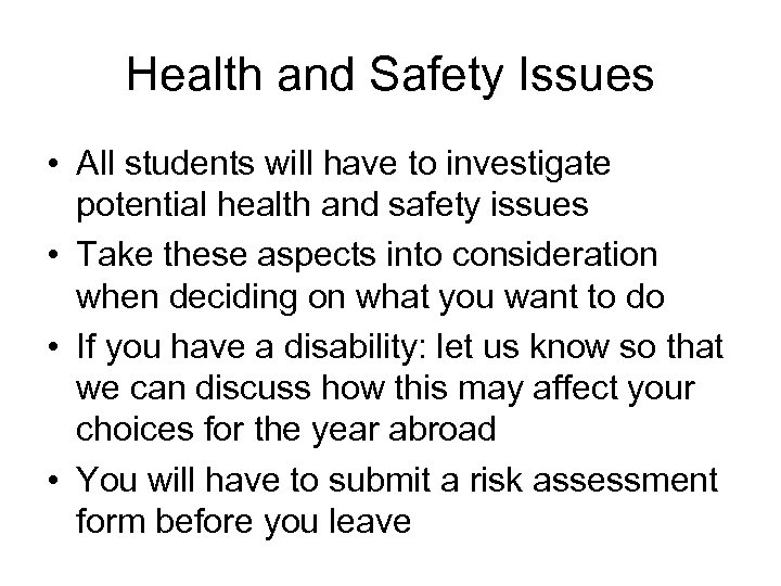 Health and Safety Issues • All students will have to investigate potential health and