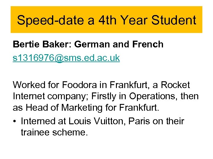 Speed-date a 4 th Year Student Bertie Baker: German and French s 1316976@sms. ed.