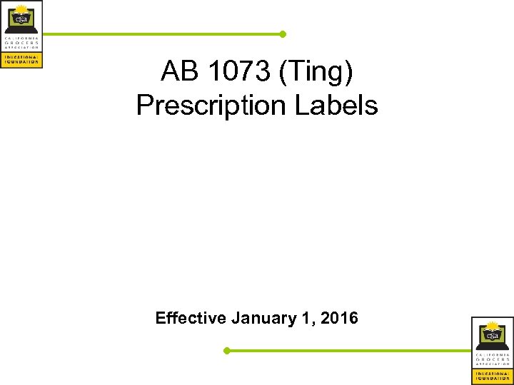 AB 1073 (Ting) Prescription Labels Effective January 1, 2016 