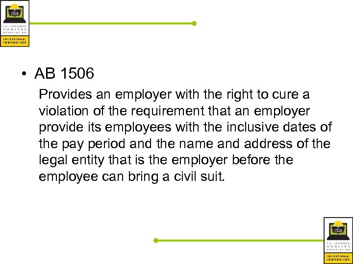  • AB 1506 Provides an employer with the right to cure a violation