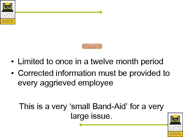  • Limited to once in a twelve month period • Corrected information must