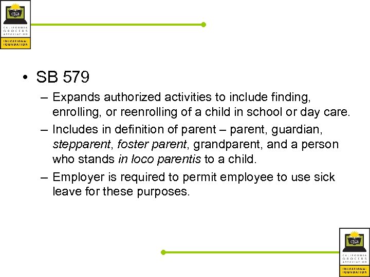  • SB 579 – Expands authorized activities to include finding, enrolling, or reenrolling