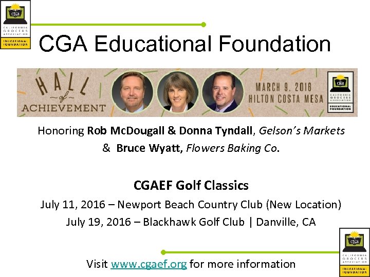 CGA Educational Foundation Honoring Rob Mc. Dougall & Donna Tyndall, Gelson’s Markets & Bruce