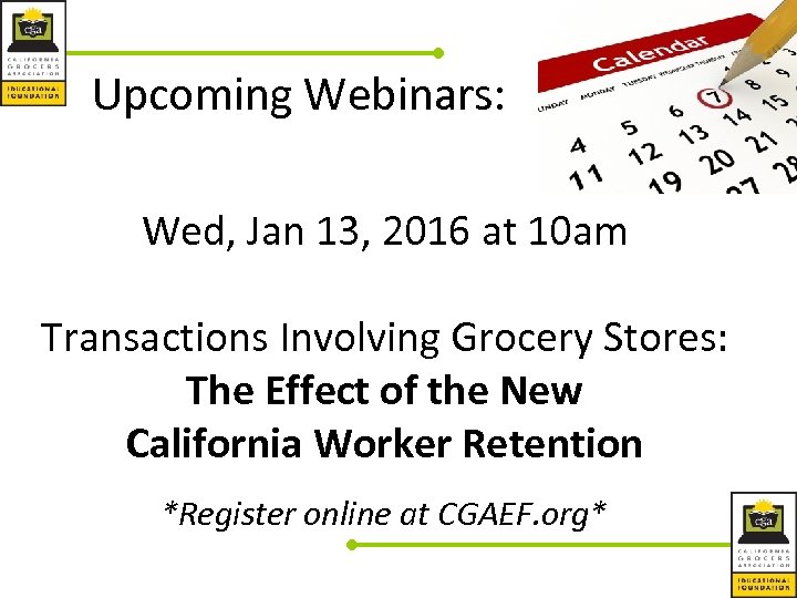 Upcoming Webinars: Wed, Jan 13, 2016 at 10 am Transactions Involving Grocery Stores: The