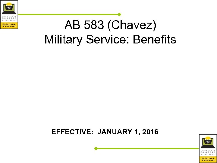 AB 583 (Chavez) Military Service: Benefits EFFECTIVE: JANUARY 1, 2016 