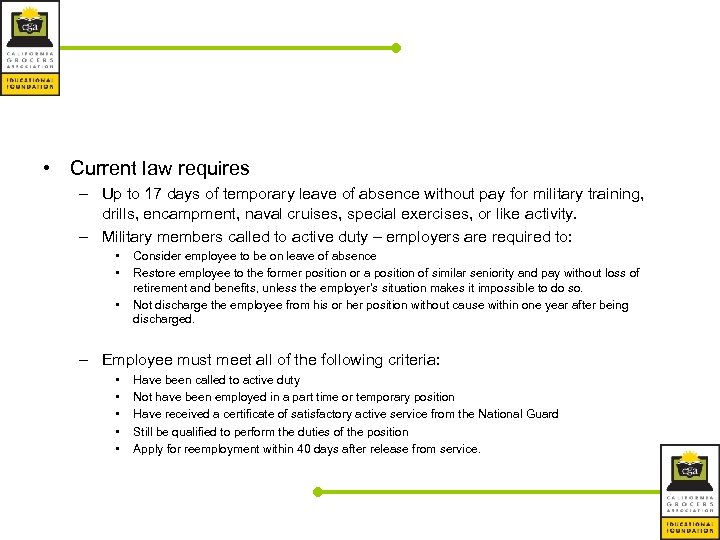  • Current law requires – Up to 17 days of temporary leave of