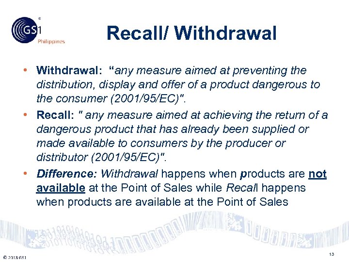 Philippines Recall/ Withdrawal • Withdrawal: “any measure aimed at preventing the distribution, display and