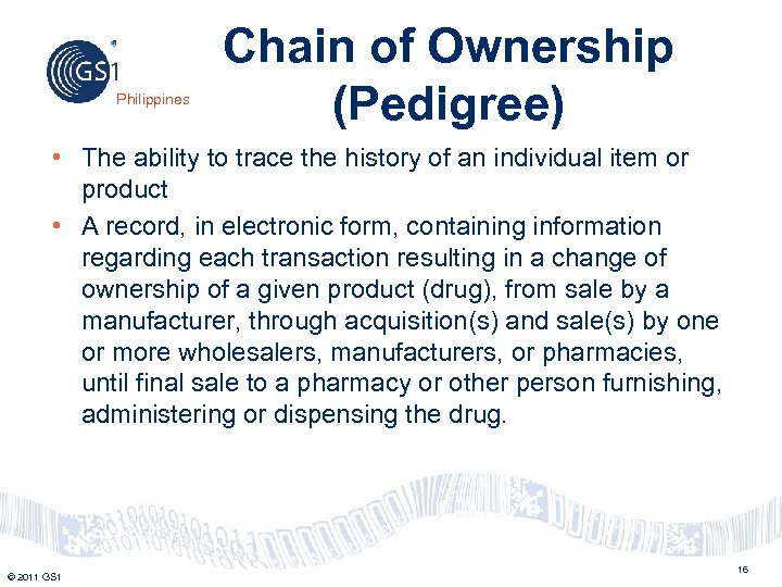 Philippines Chain of Ownership (Pedigree) • The ability to trace the history of an