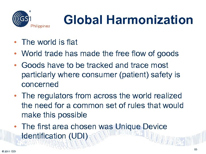 Philippines Global Harmonization • The world is flat • World trade has made the