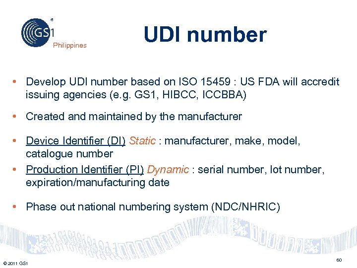 Philippines UDI number • Develop UDI number based on ISO 15459 : US FDA