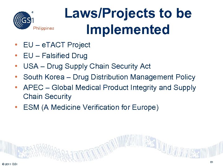 Philippines Laws/Projects to be Implemented • • • EU – e. TACT Project EU