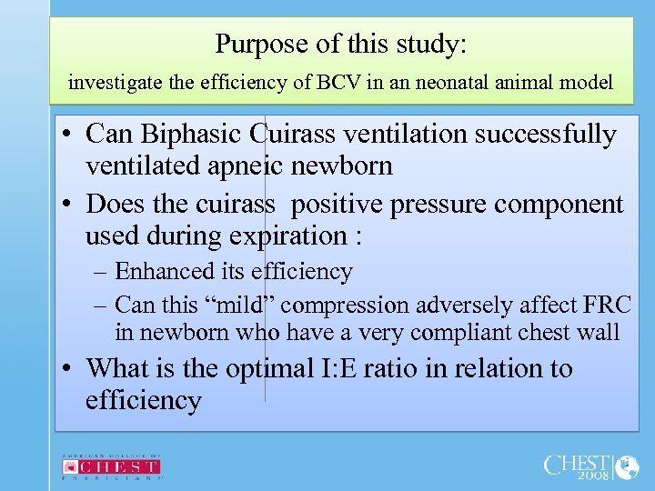 Purpose of this study: investigate the efficiency of BCV in an neonatal animal model