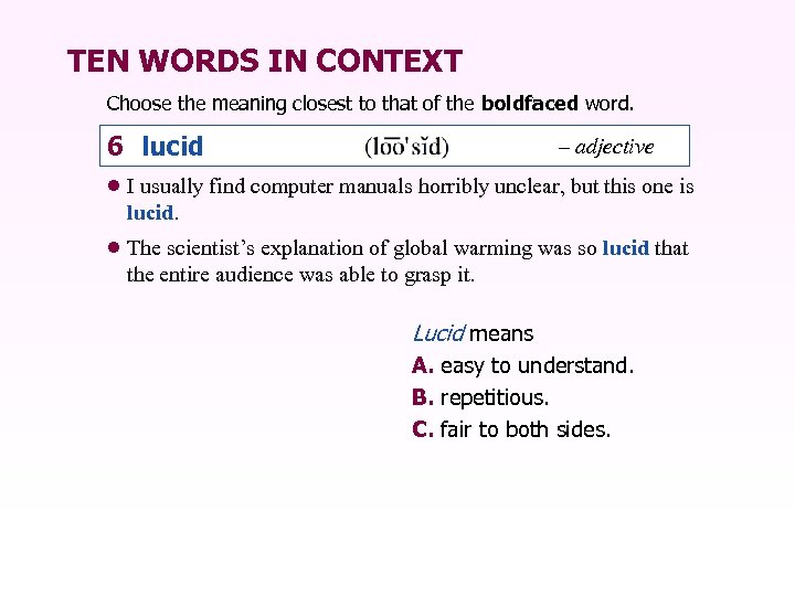 TEN WORDS IN CONTEXT Choose the meaning closest to that of the boldfaced word.