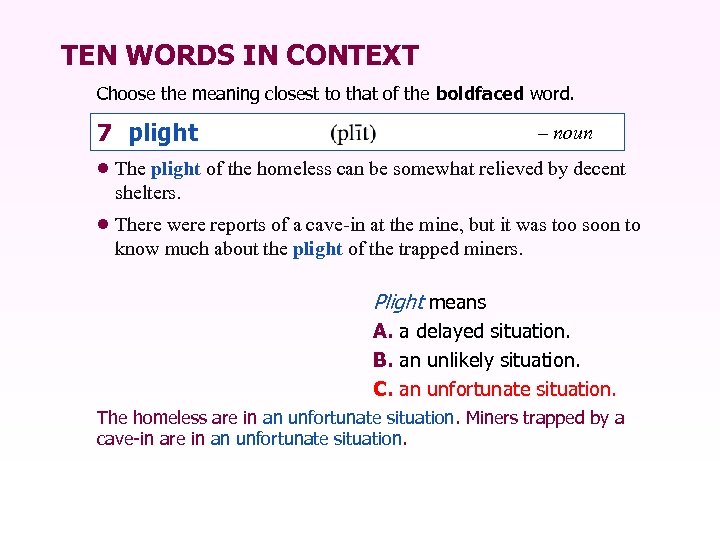 TEN WORDS IN CONTEXT Choose the meaning closest to that of the boldfaced word.