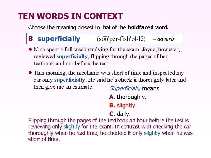 TEN WORDS IN CONTEXT Choose the meaning closest to that of the boldfaced word.