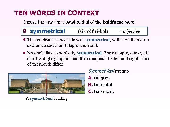 TEN WORDS IN CONTEXT Choose the meaning closest to that of the boldfaced word.