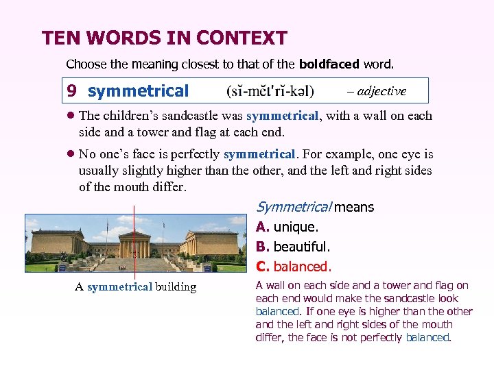 TEN WORDS IN CONTEXT Choose the meaning closest to that of the boldfaced word.