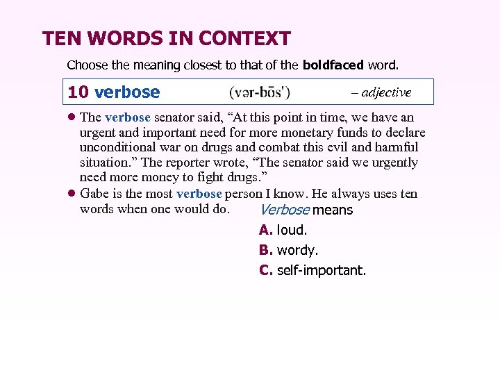 TEN WORDS IN CONTEXT Choose the meaning closest to that of the boldfaced word.