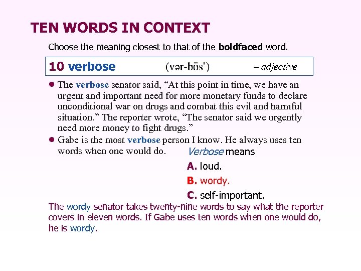 TEN WORDS IN CONTEXT Choose the meaning closest to that of the boldfaced word.