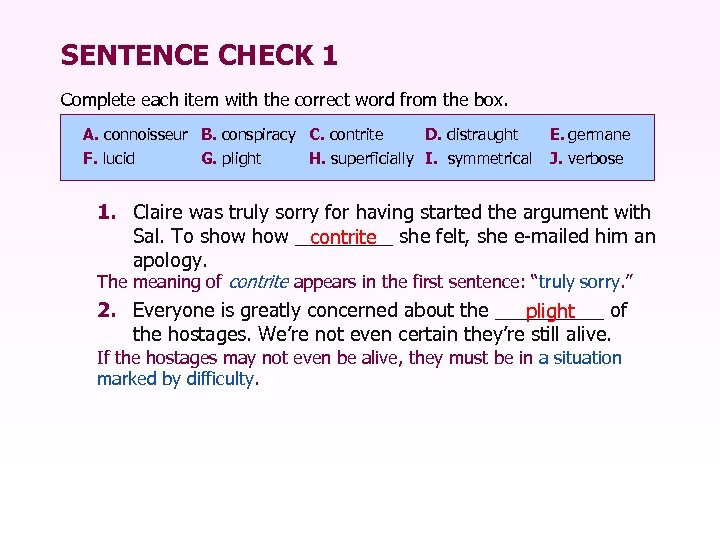 SENTENCE CHECK 1 Complete each item with the correct word from the box. A.