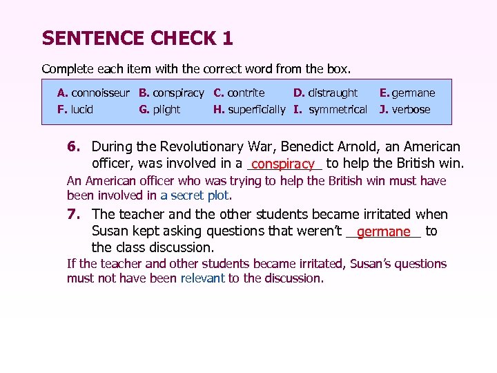 SENTENCE CHECK 1 Complete each item with the correct word from the box. A.