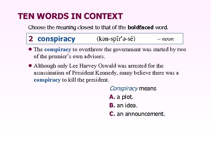 TEN WORDS IN CONTEXT Choose the meaning closest to that of the boldfaced word.