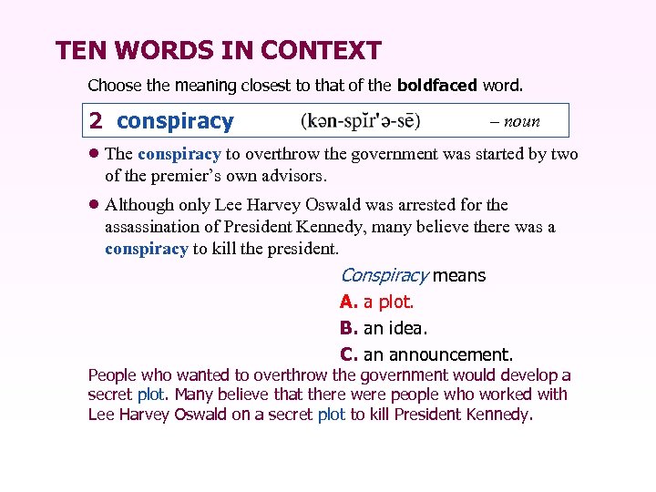 TEN WORDS IN CONTEXT Choose the meaning closest to that of the boldfaced word.