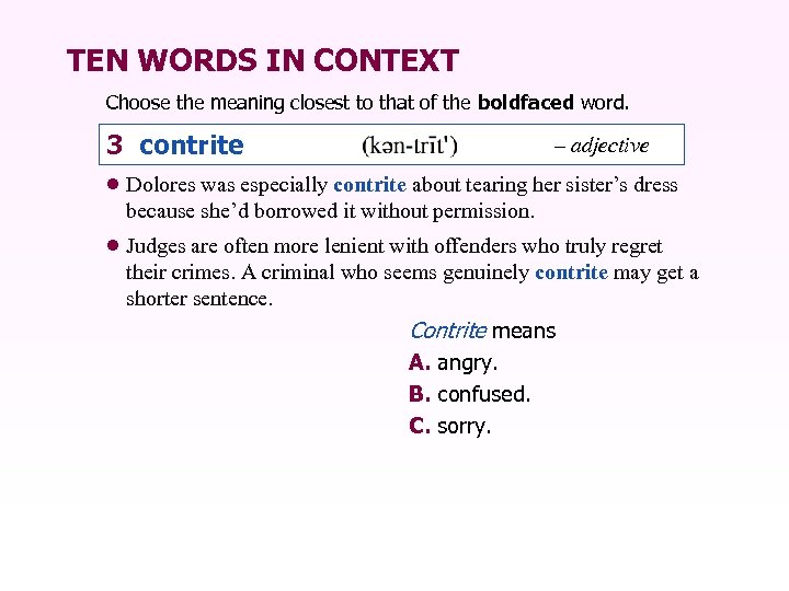 TEN WORDS IN CONTEXT Choose the meaning closest to that of the boldfaced word.