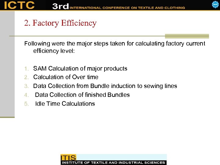 2. Factory Efficiency Following were the major steps taken for calculating factory current efficiency