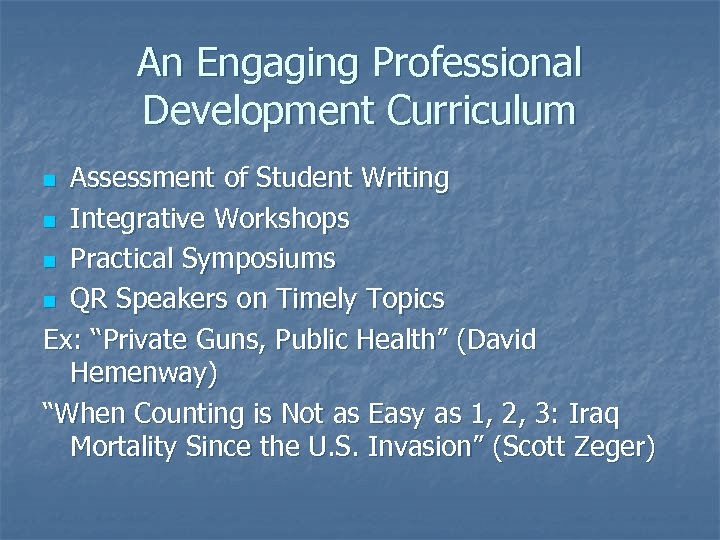 An Engaging Professional Development Curriculum Assessment of Student Writing n Integrative Workshops n Practical